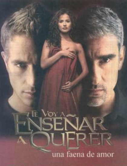 Te Voy a enseñar a Querer / Nauczę cię kochać – 2004